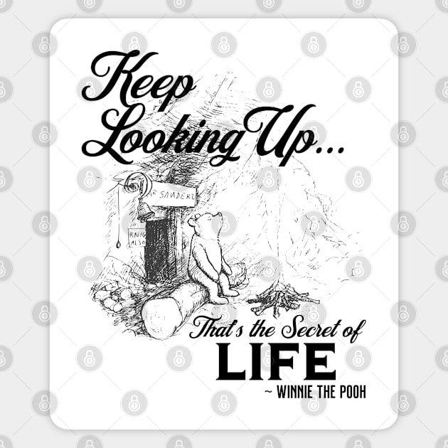 Winnie the Pooh Keep Looking Up...That's the secret of Life Magnet by Joaddo